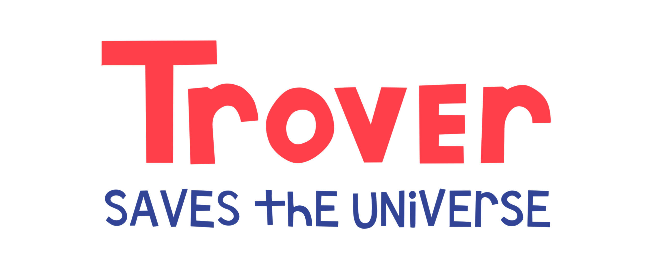 Trover Saves The Universe